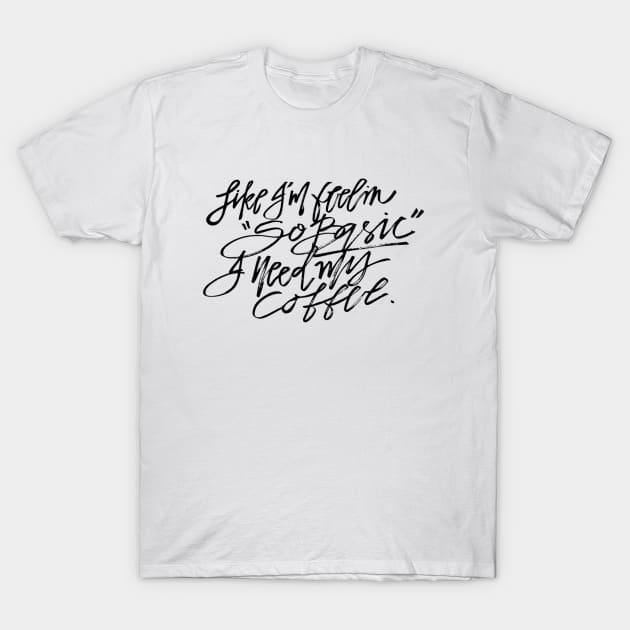 So Basic T-Shirt by TheGypsyGoddess